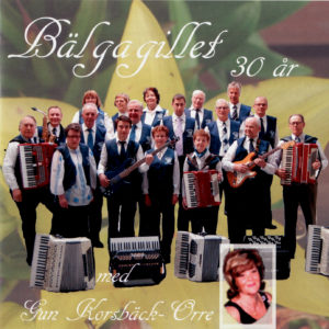 Bälgagillet med Gun Korsbäck Orre-30 år (CD)