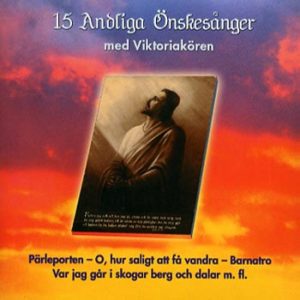 15 Andliga Önskesånger (Viktoriakören) (CD)