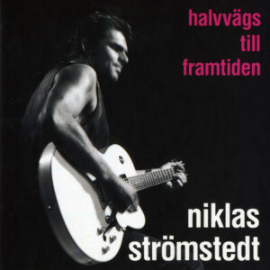 Strömstedt Niklas – Halvvägs till framtiden (CD)