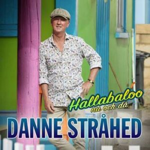 Stråhed Danne –  Hallabaloo nu och då 1989-2022 (CD)