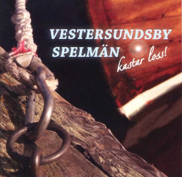 Vestersundsby spelmän: Kastar loss! (CD)