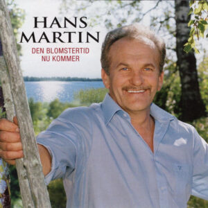 Martin Hans – Den blomstertid nu kommer (CD)